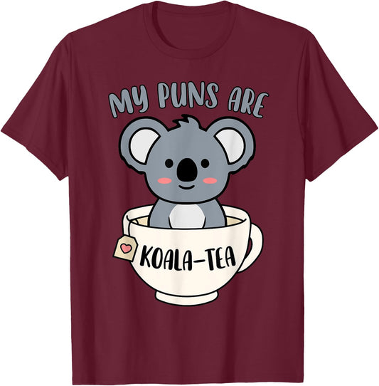 My Puns Are Koala Tea Funny Cute Koala Bear Animal Pun T-Shirt - T-Shirt | Maroon