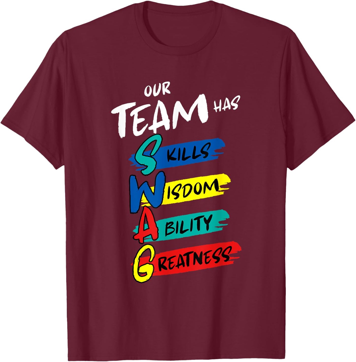 Medical Nurse Doctor Our Team Has Swag T-Shirt - T-Shirt | Maroon