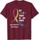My Mom's Fight Is My Fight Lynch Syndrome Awareness T-Shirt - T-Shirt | Maroon