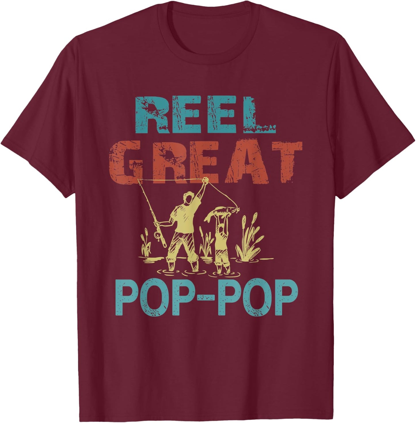 Reel Great Pop-Pop Cool Fishing Grandpa Retro T-Shirt - T-Shirt | Maroon