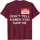 Halloween Manager Dont Tell Karen Funny Costume Men Women T-Shirt - T-Shirt | Maroon