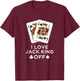 I Love Jack King Off Funny Player Poker T-Shirt - T-Shirt | Maroon