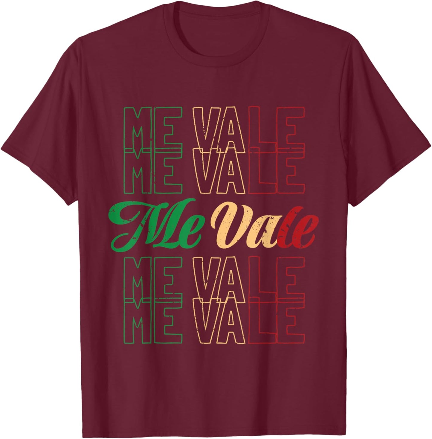 Me Vale Mexico Mexican Flag Colors Cinco De Mayo Viva T-Shirt - T-Shirt | Maroon