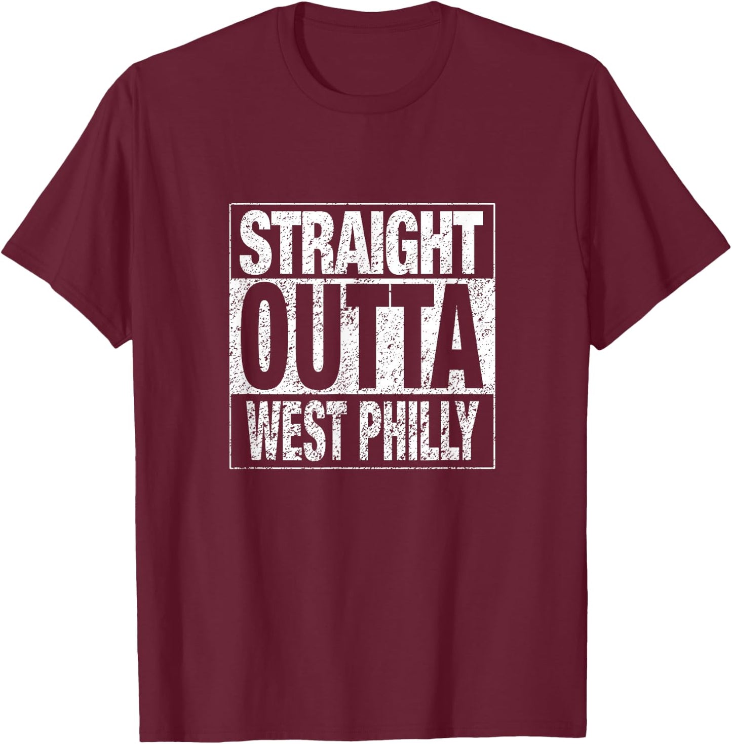 Straight Outta West Philly Philadelphia Pride T-Shirt - T-Shirt | Maroon