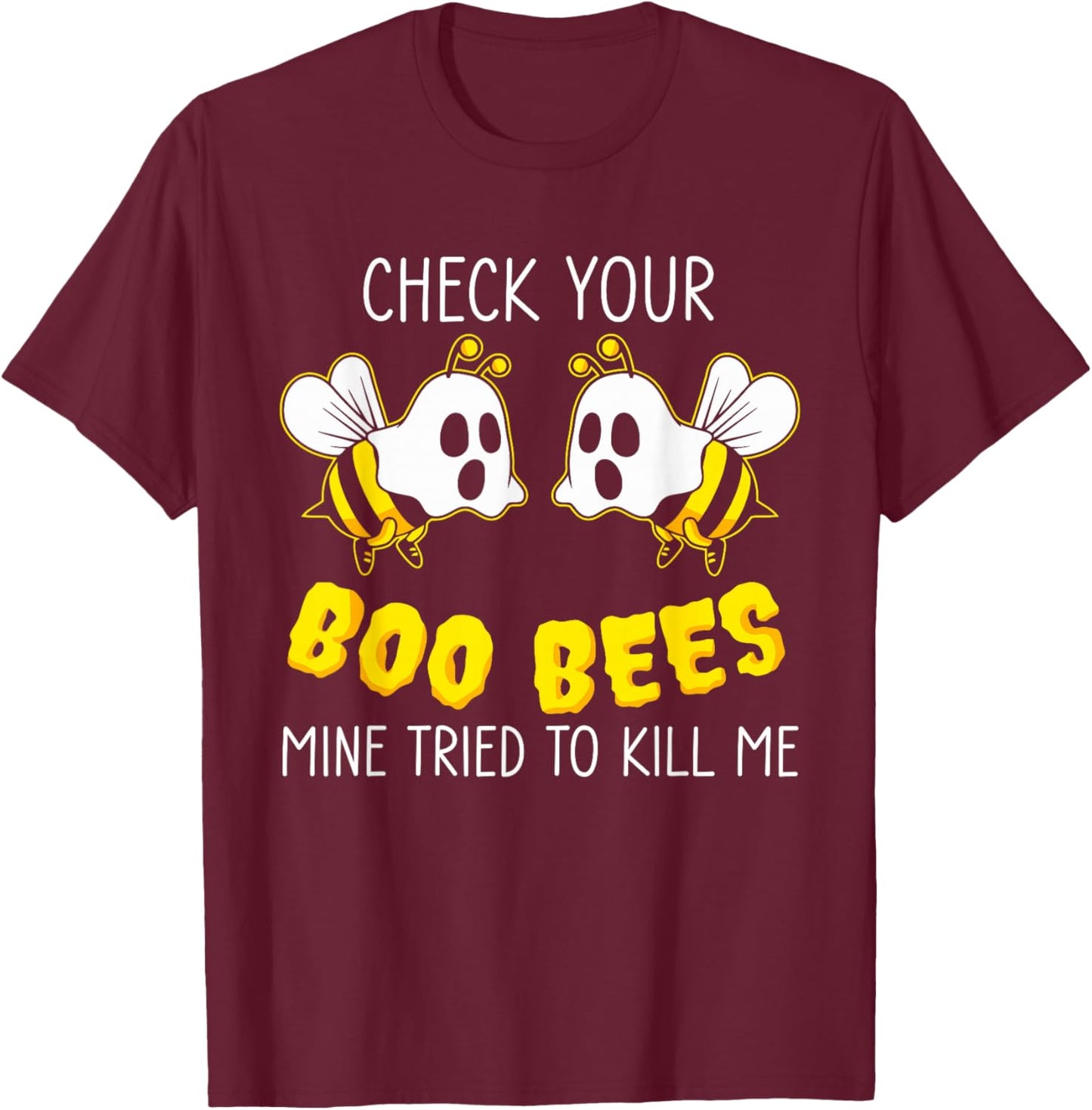Check Your Boo Bees Mine Tried To Kill Me Breast Cancer T-Shirt - T-Shirt | Maroon