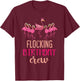 Flocking Birthday Crew Flamingo T-Shirt - T-Shirt | Maroon