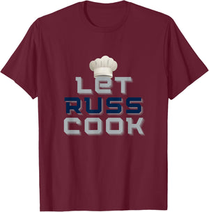 Let Russ Cook - New "Chef Russ" Design T-Shirt - T-Shirt | Maroon