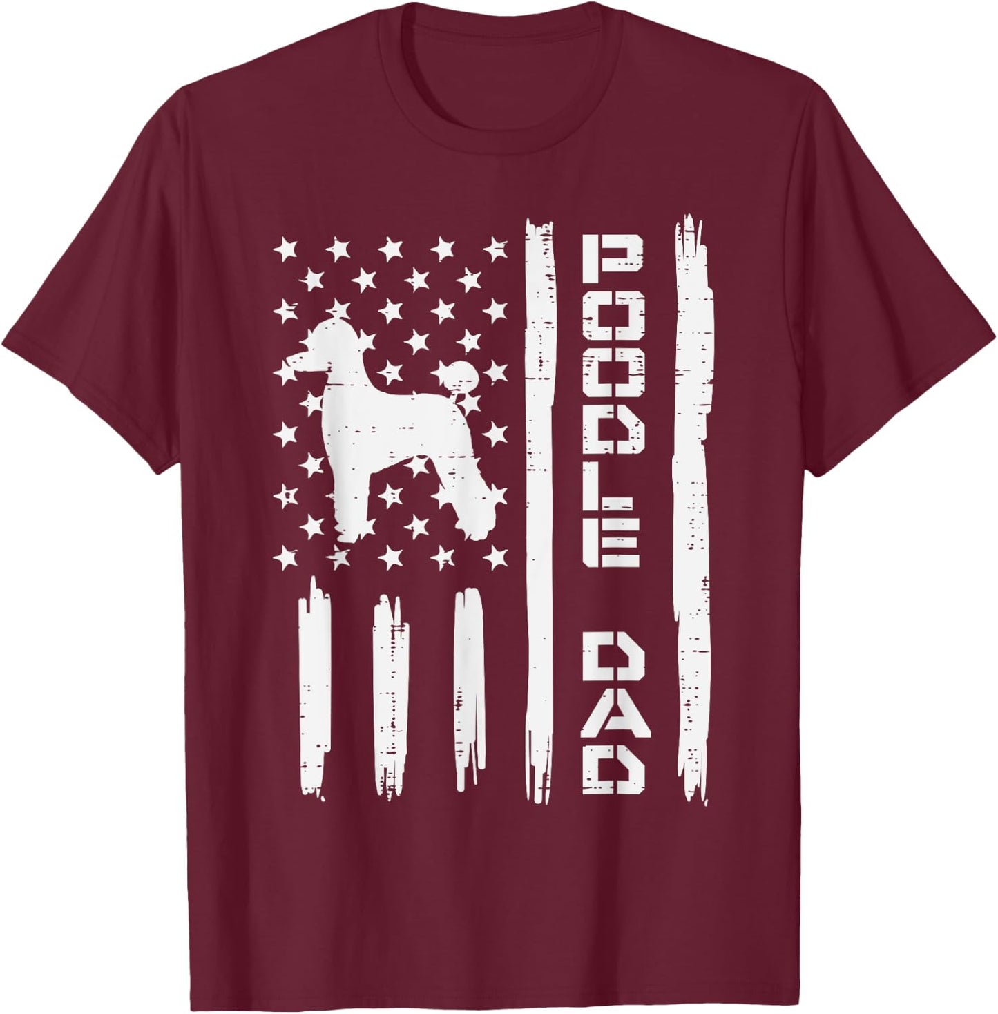 Poodle Dad US Flag Vintage Patriot Dog Lover Owner Men Gift T-Shirt - T-Shirt | Maroon