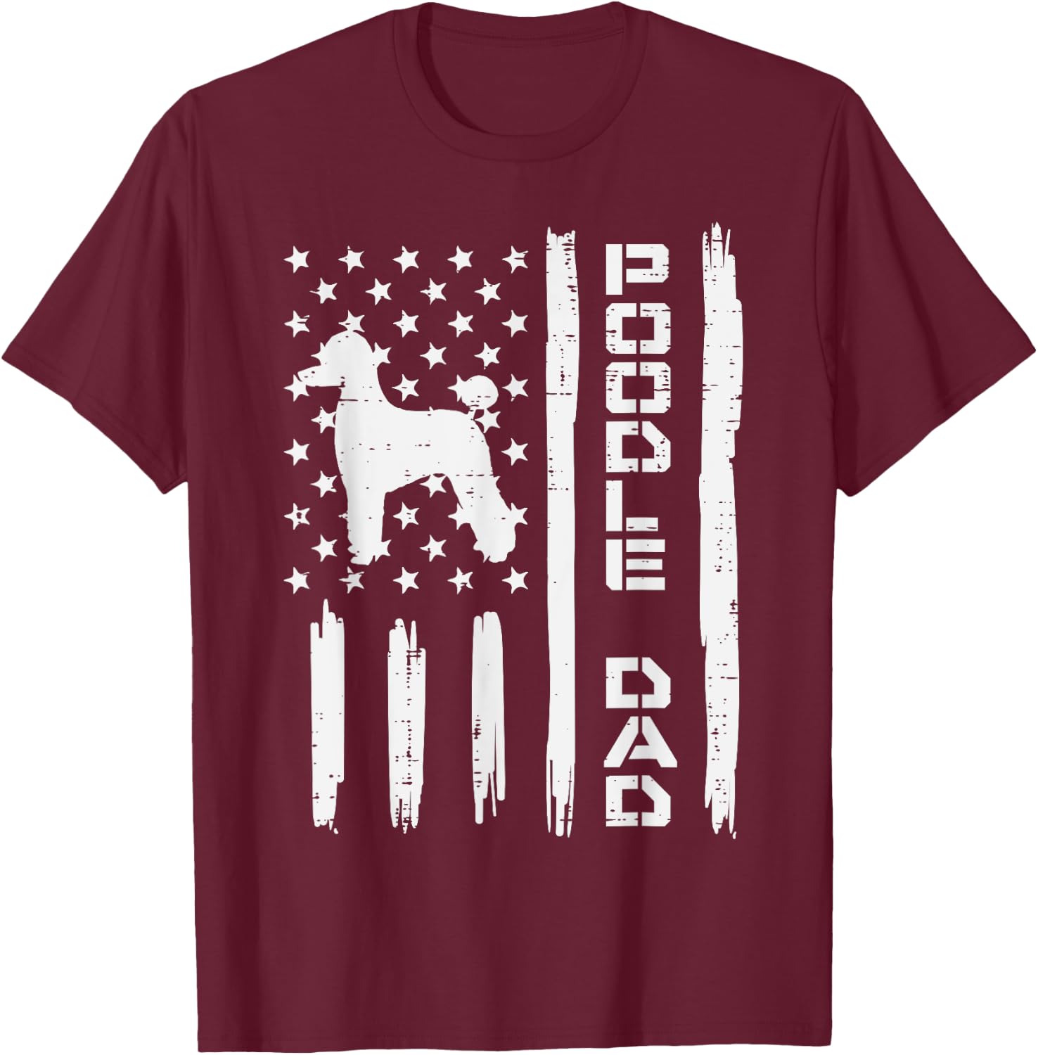 Poodle Dad US Flag Vintage Patriot Dog Lover Owner Men Gift T-Shirt - T-Shirt | Maroon