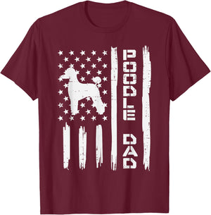 Poodle Dad US Flag Vintage Patriot Dog Lover Owner Men Gift T-Shirt - T-Shirt | Maroon