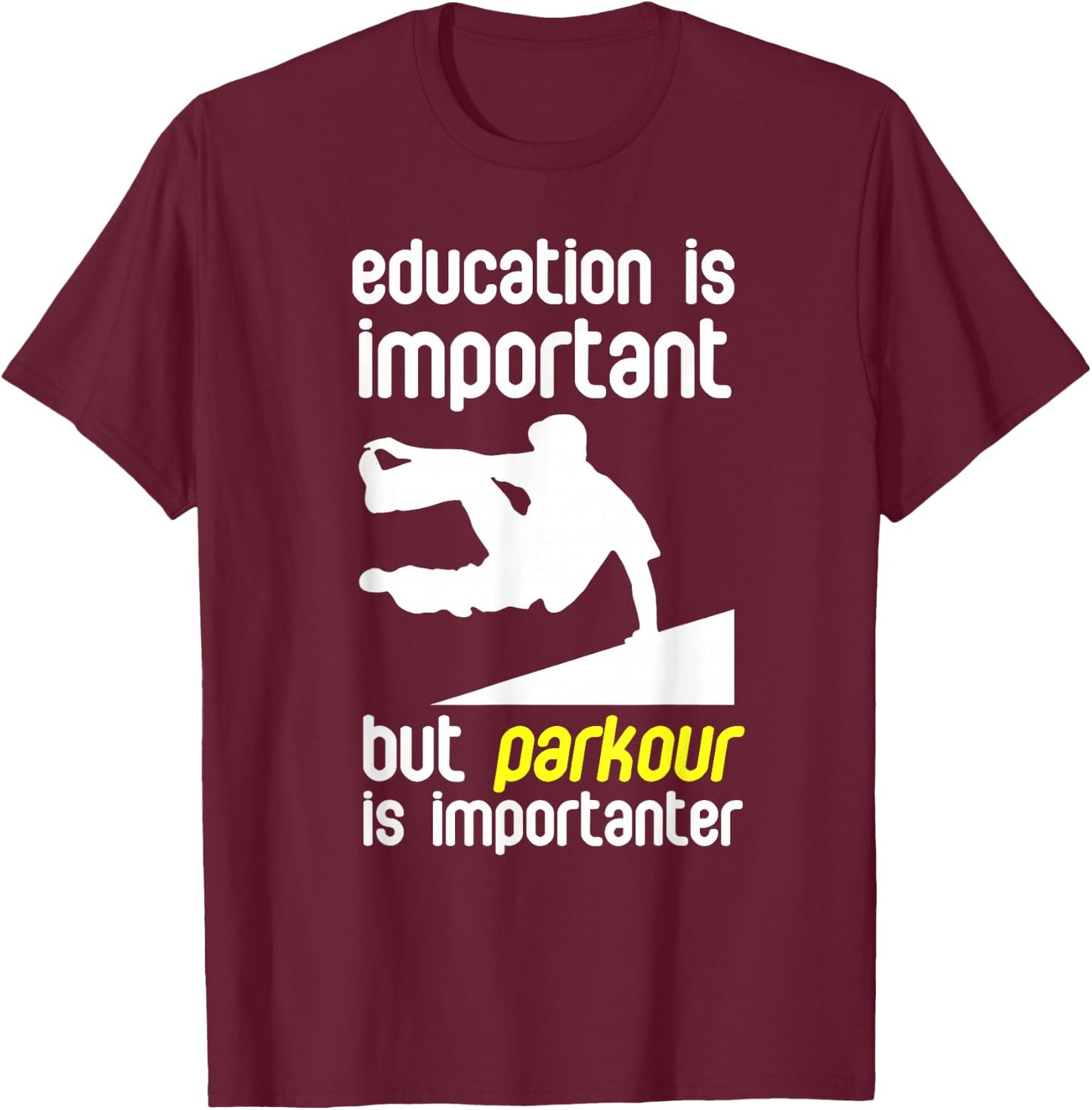 Parkour Parkour Is Important Free Running T-Shirt - T-Shirt | Maroon