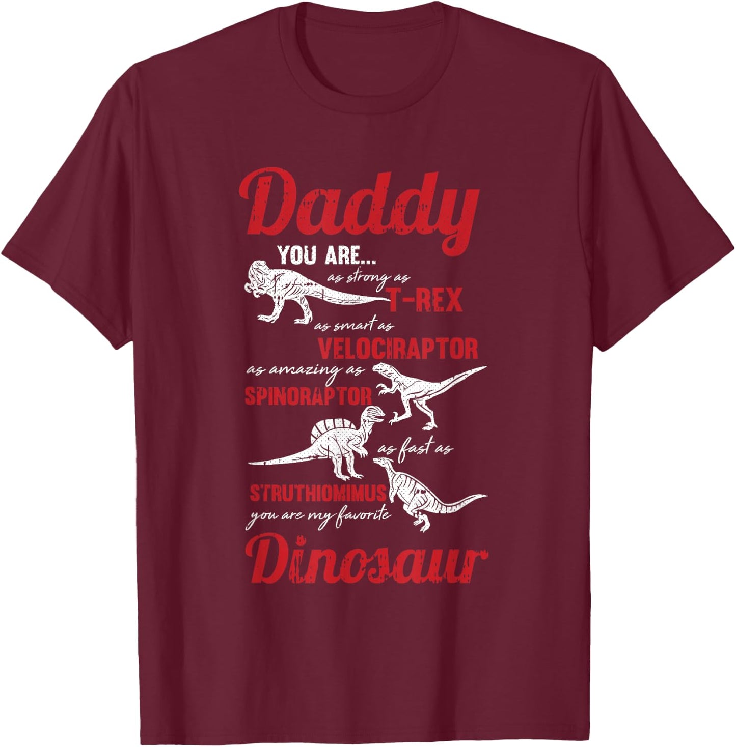 Daddy You Are My Favorite Dinosaur Fathers Day Son Daughter T-Shirt - T-Shirt | Maroon