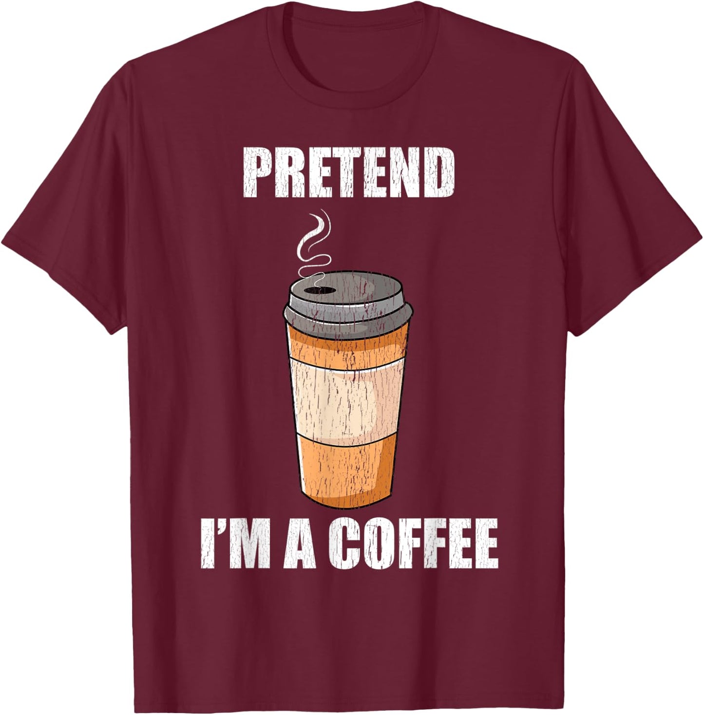 Pretend I'm A Coffee Lazy Costume Party Funny Halloween Fun T-Shirt - T-Shirt | Maroon