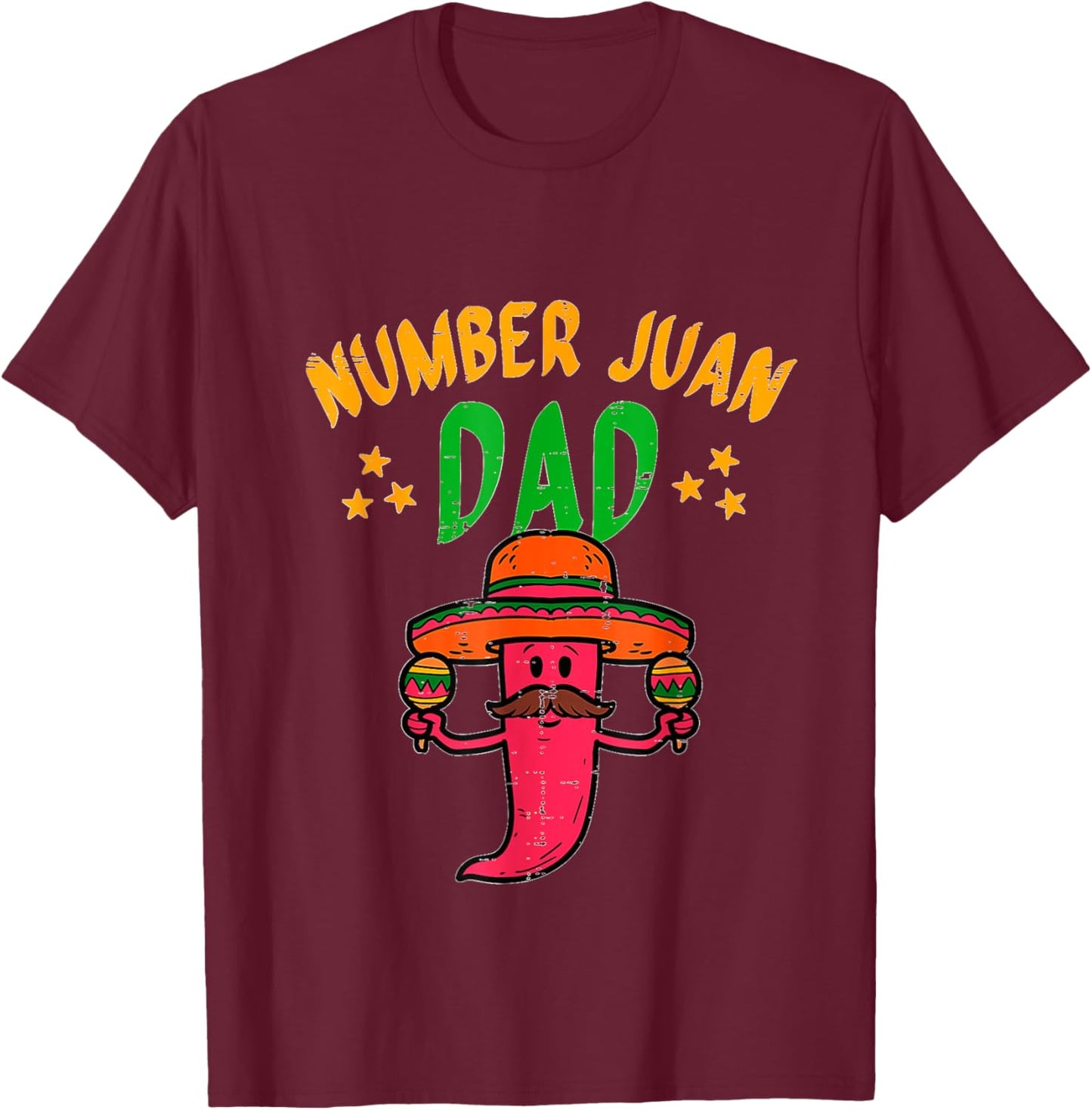 Number One Dad Mexican Fathers Day Funny Padre Juan Papa Men T-Shirt - T-Shirt | Maroon