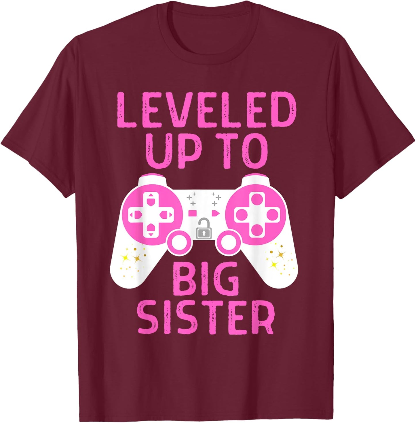 Funny Gaming Leveled Up To Big Sister Pregnancy Announcement T-Shirt - T-Shirt | Maroon