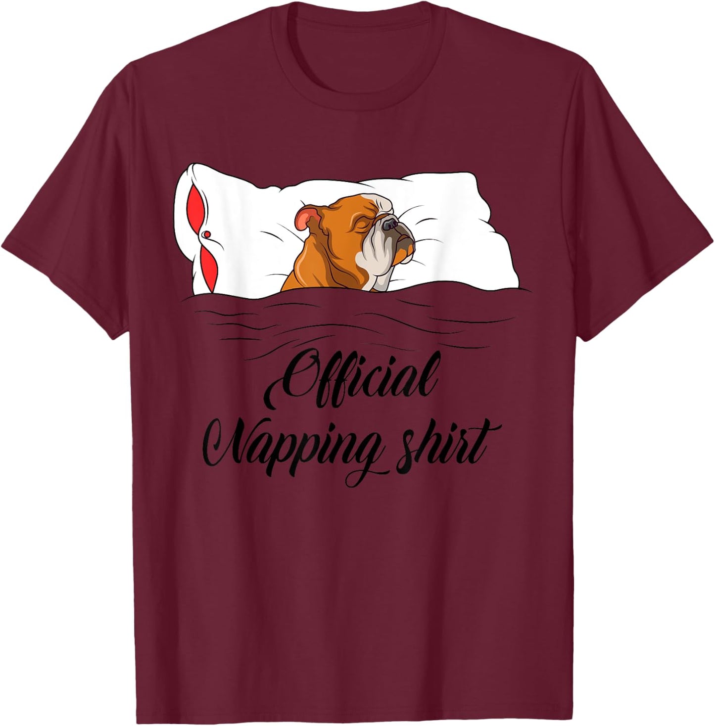 Sleeping English Bulldog Pyjamas Gift Official Napping T-Shirt - T-Shirt | Maroon