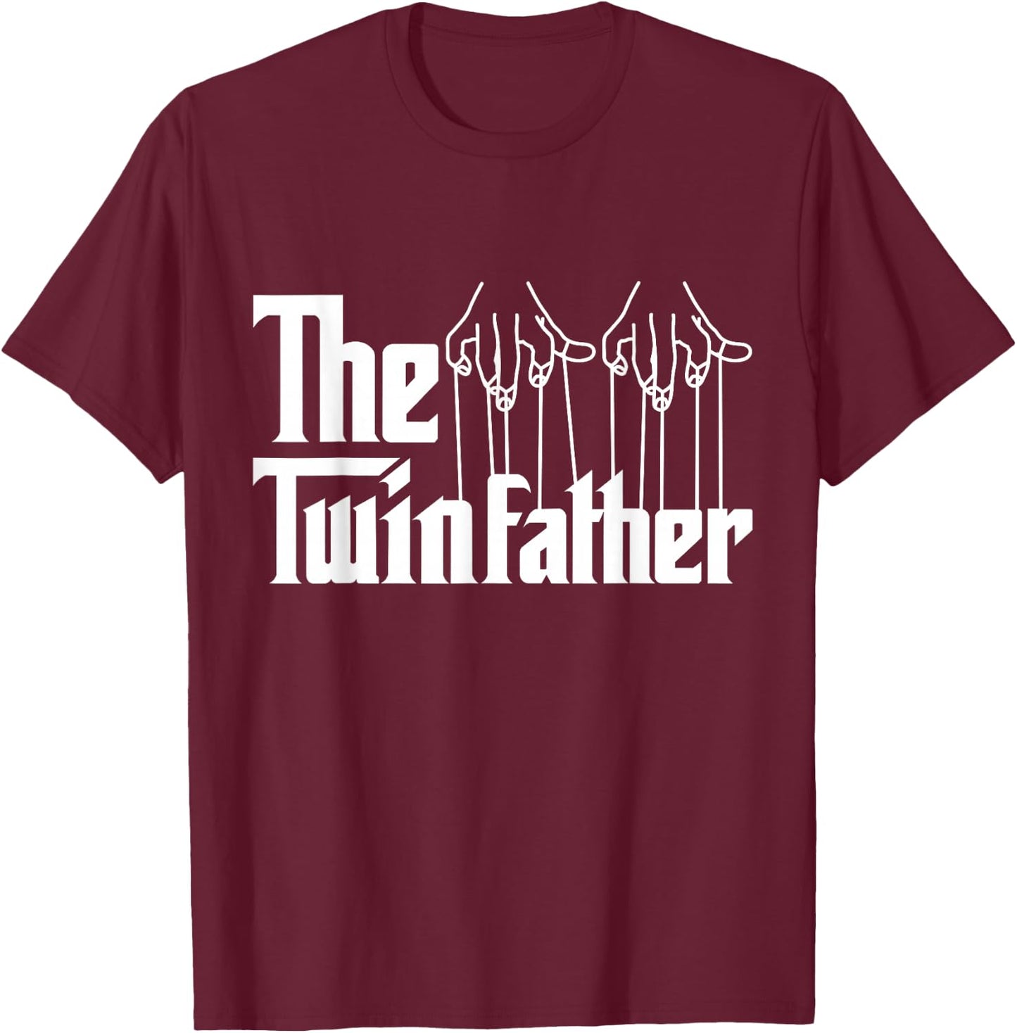The twin father funny father of twins T-Shirt - T-Shirt | Maroon
