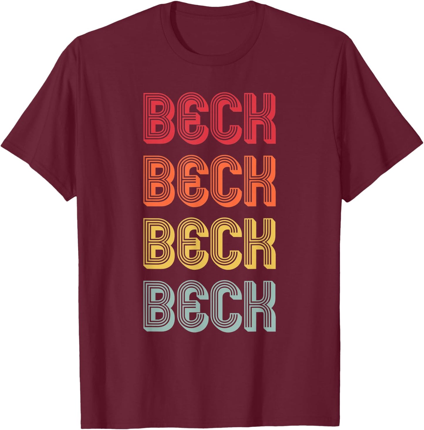 BECK Gift Surname Funny Retro Vintage 80s Birthday Reunion T-Shirt - T-Shirt | Maroon