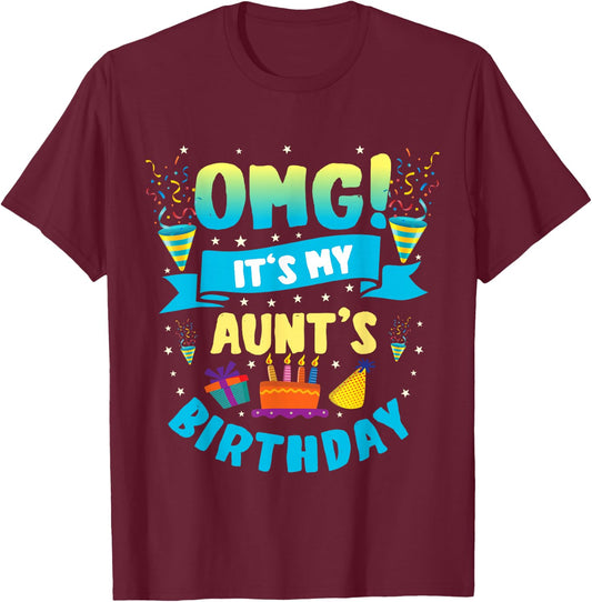 OMG It's My Aunt Birthday T-Shirt - T-Shirt | Maroon