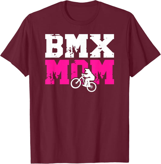 BMX Mom Of A BMX Rider Mother Proud BMX Mama T-Shirt - T-Shirt | Maroon