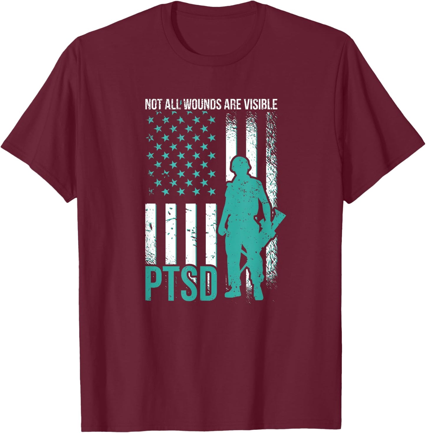 Not All Wounds Are Visible - PTSD Awareness T-Shirt - T-Shirt | Maroon