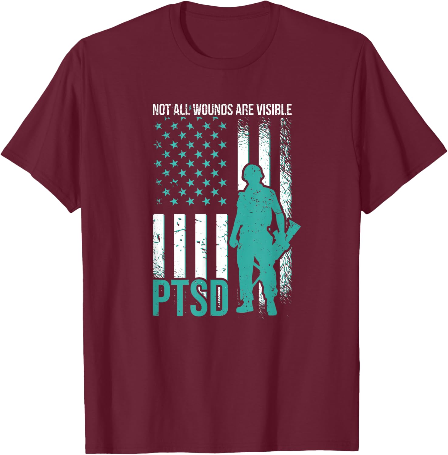 Not All Wounds Are Visible - PTSD Awareness T-Shirt - T-Shirt | Maroon