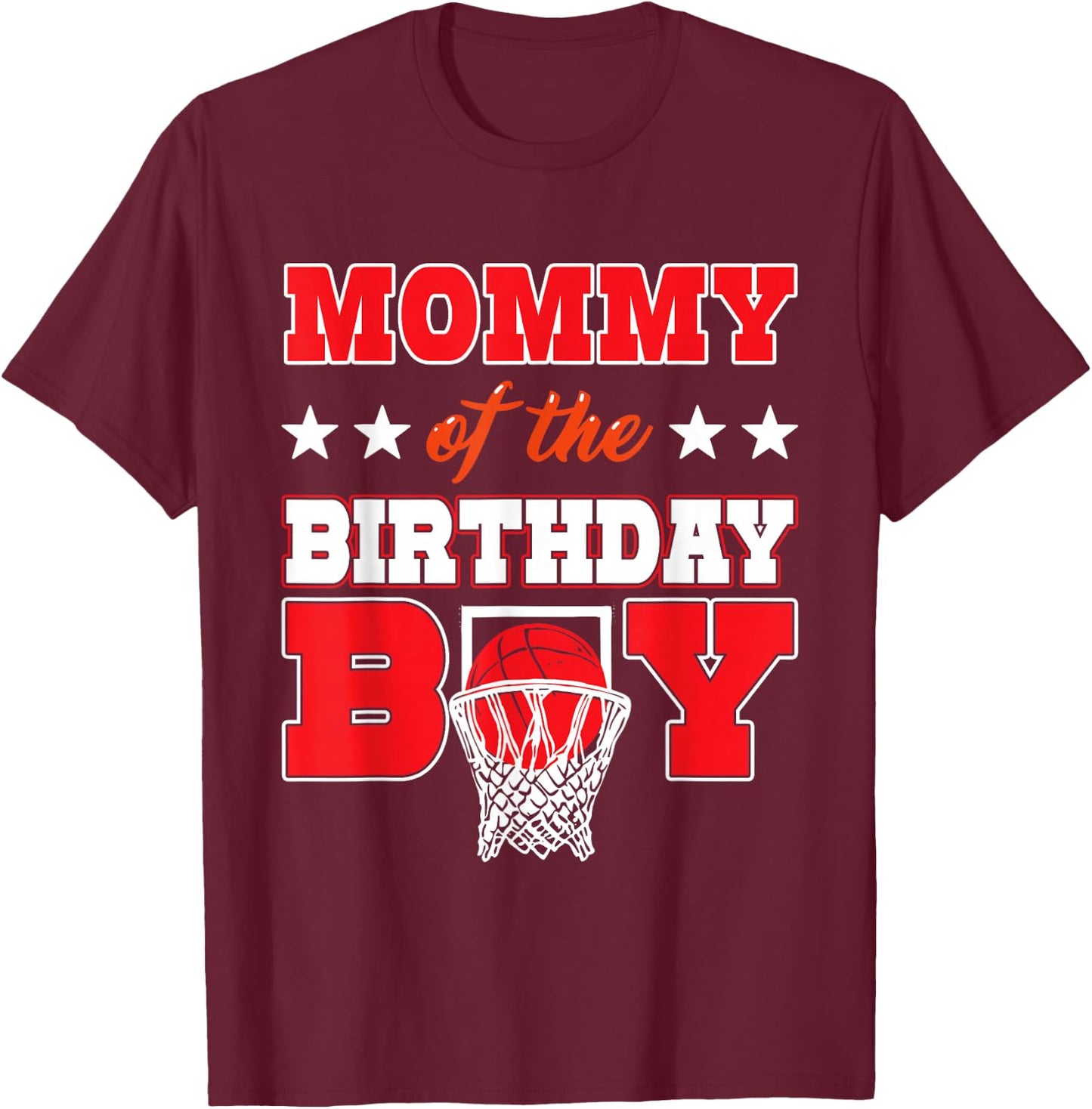Basketball Party Mommy of the Birthday Boy Baller Family Mom T-Shirt - T-Shirt | Maroon