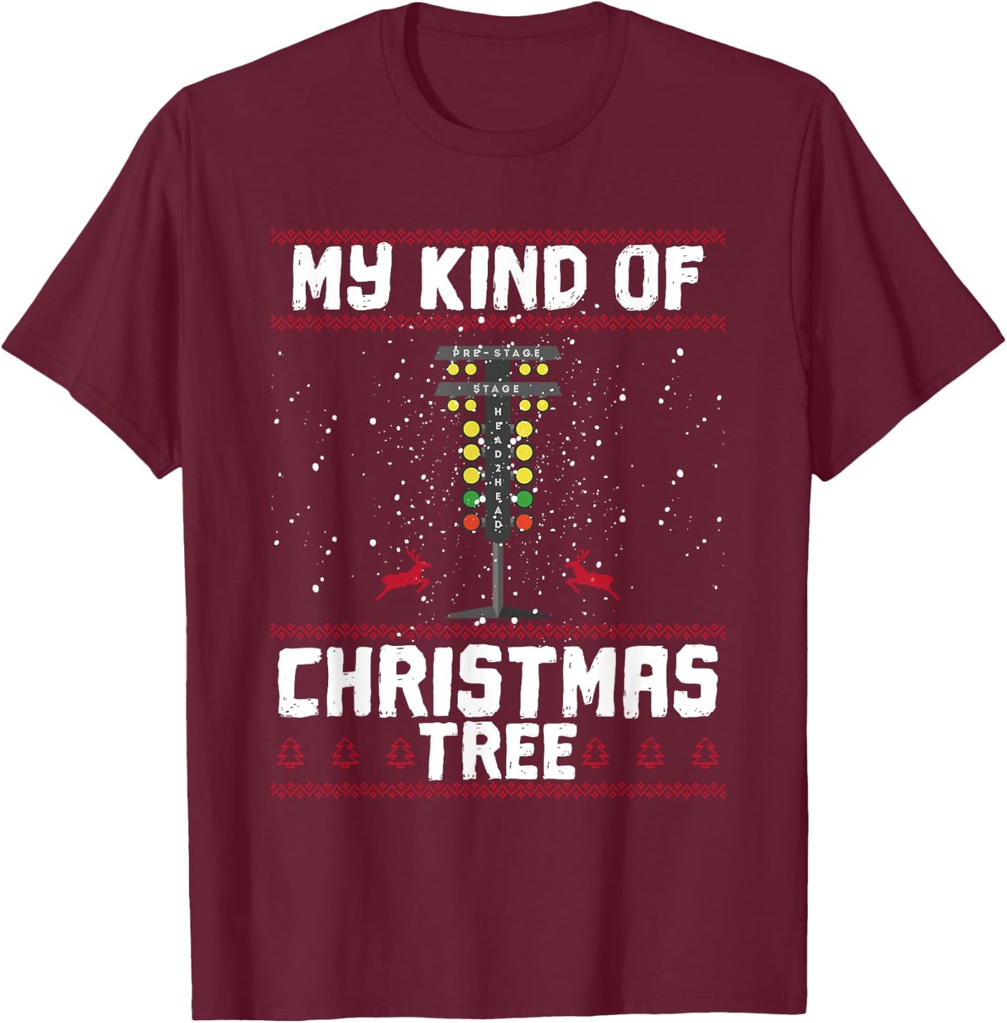 My Kind Of Christmas Tree Drag Racing Funny Xmas Racer T-Shirt - T-Shirt | Maroon