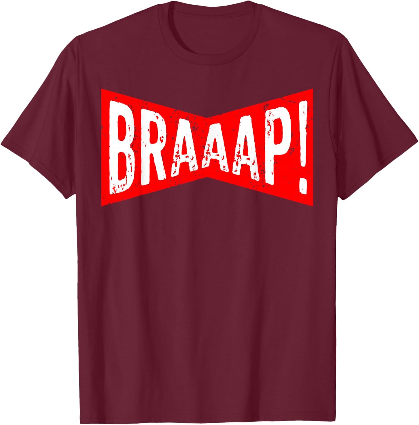 Motocross Braap Motorcycle Lover Bike Racing Gift T-Shirt - T-Shirt | Maroon