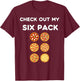 Check Out My Six Pack Pizza Pack, Funny Gym Fitness T-Shirt - T-Shirt | Maroon