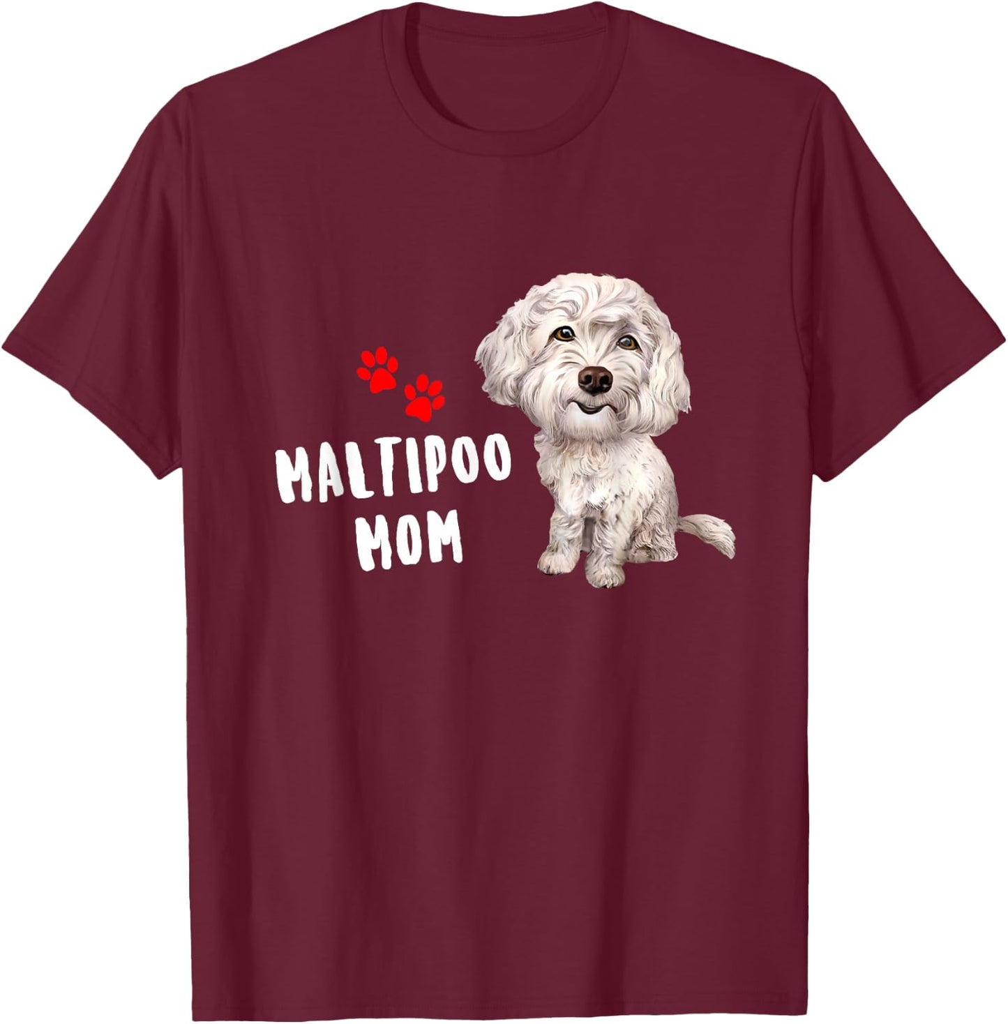 Maltipoo Mom Design Perfect For Maltese Poodle Dog Mama T-Shirt - T-Shirt | Maroon