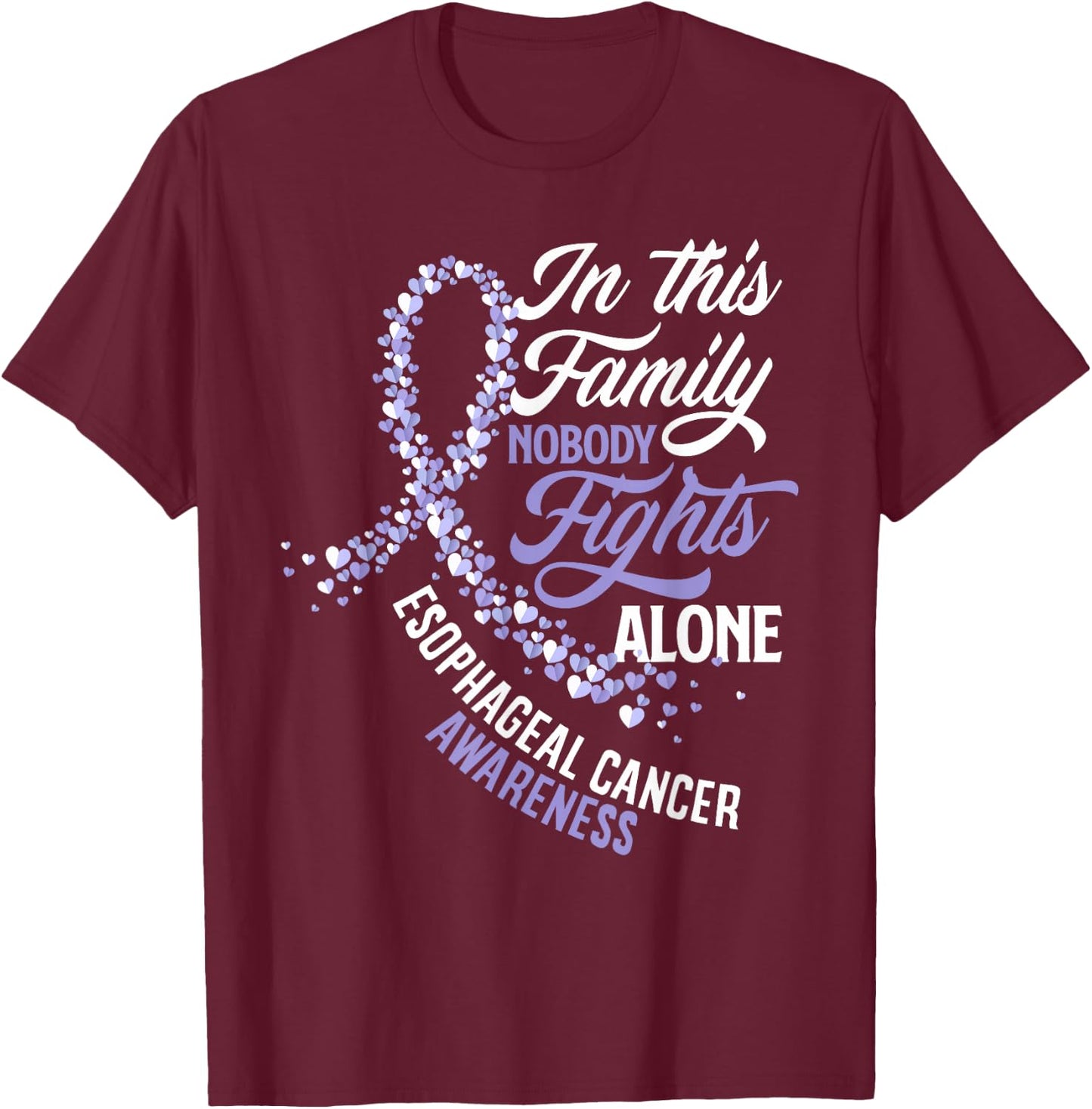 In This Family Nobody Fights Alone Esophageal Cancer T-Shirt - T-Shirt | Maroon