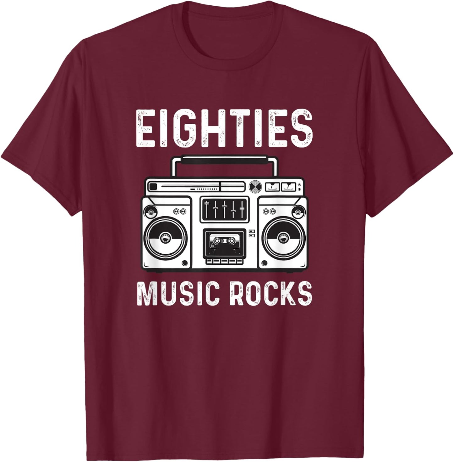 Eighties Music Rocks 80's Music T-Shirt - T-Shirt | Maroon