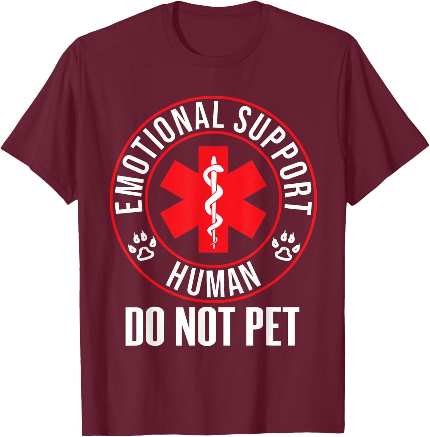 Emotional Support Human Do Not Pet - Service Dog Love Humor T-Shirt - T-Shirt | Maroon