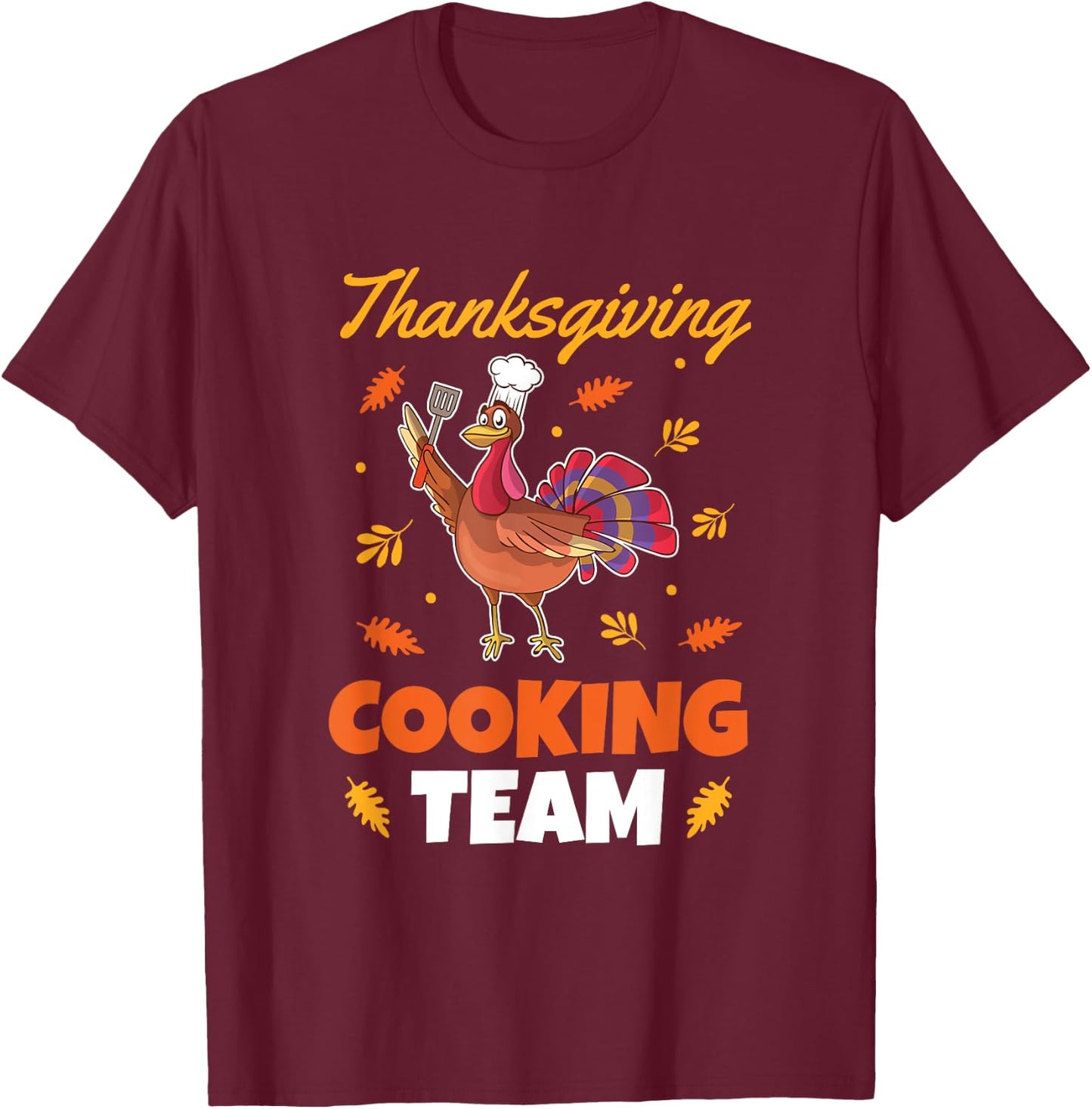 Funny Turkey Chef Outfit Men Women Thanksgiving Cooking Team T-Shirt - T-Shirt | Maroon