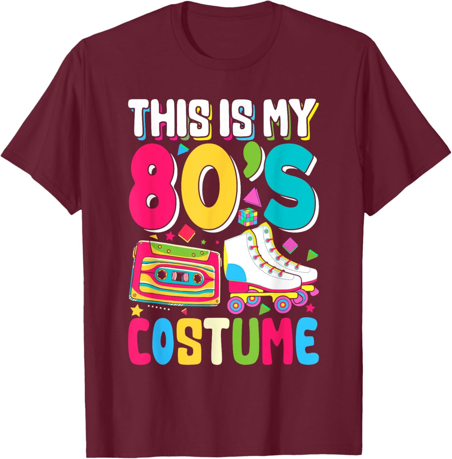 This Is My 80s Costume Shirt Outfit Men Women 80's 90s Party T-Shirt - T-Shirt | Maroon