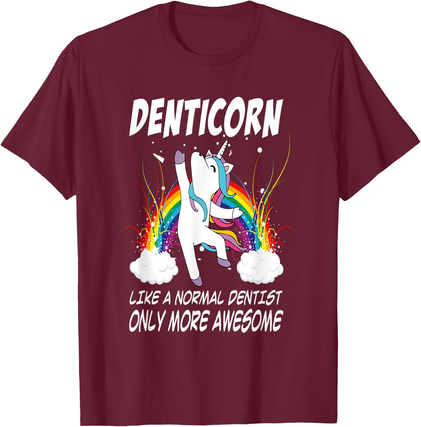 Denticorn Funny Dentist Gift Unicorn Dental Assistant T-Shirt - T-Shirt | Maroon
