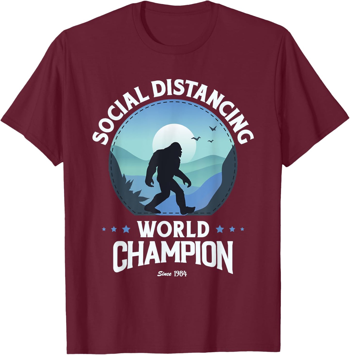 Social Distance World Champion, Funny Bigfoot T-Shirt - T-Shirt | Maroon