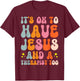 It's Ok To Have Jesus And A Therapist Too T-Shirt - T-Shirt | Maroon