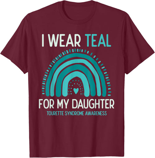 Tourette Syndrome Awareness I Wear Teal For Daughter