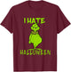 Anti Halloween I Hate Halloween, Sarcastic Saying Meme T-Shirt - T-Shirt | Maroon