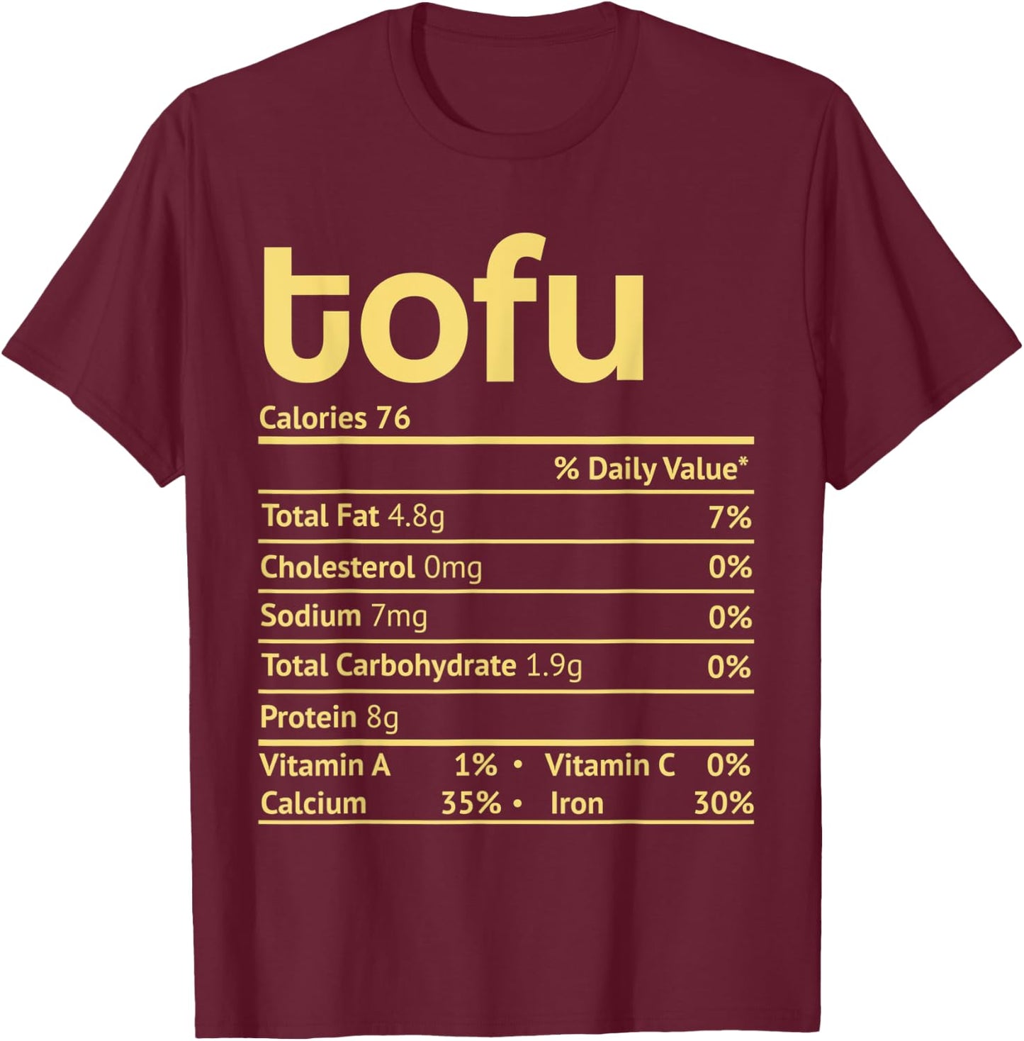 Tofu Nutrition Facts Funny Thanksgiving Christmas Food T-Shirt - T-Shirt | Maroon
