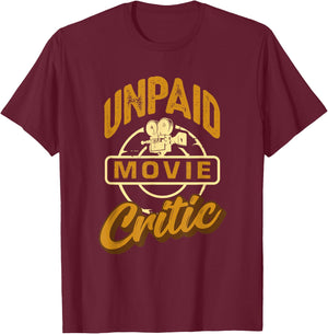 Unpaid Movie Critic - Cinema Lover Blogger T-Shirt - T-Shirt | Maroon