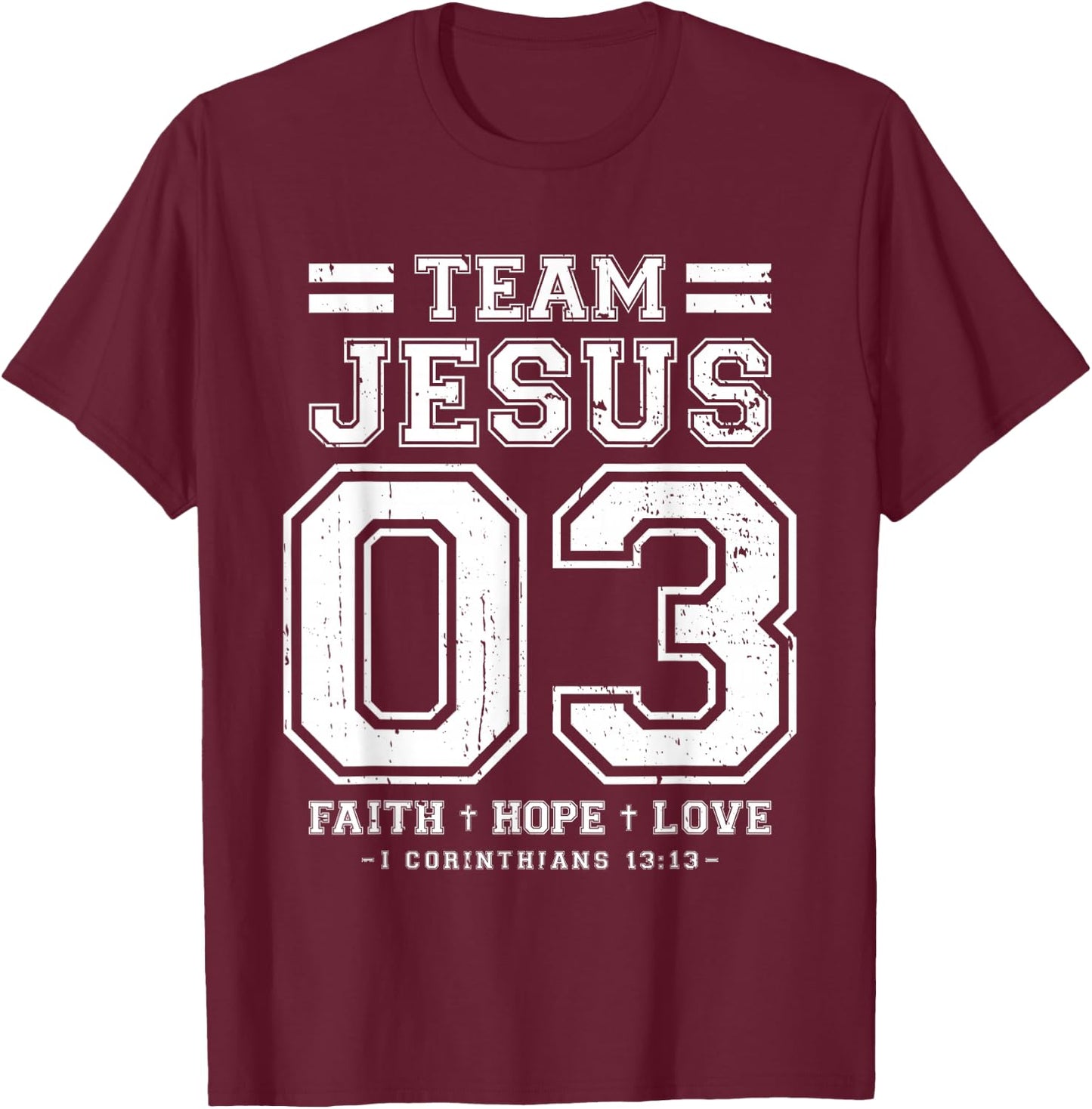 Christian - Team Jesus 03 Faith Hope Love T-Shirt - T-Shirt | Maroon