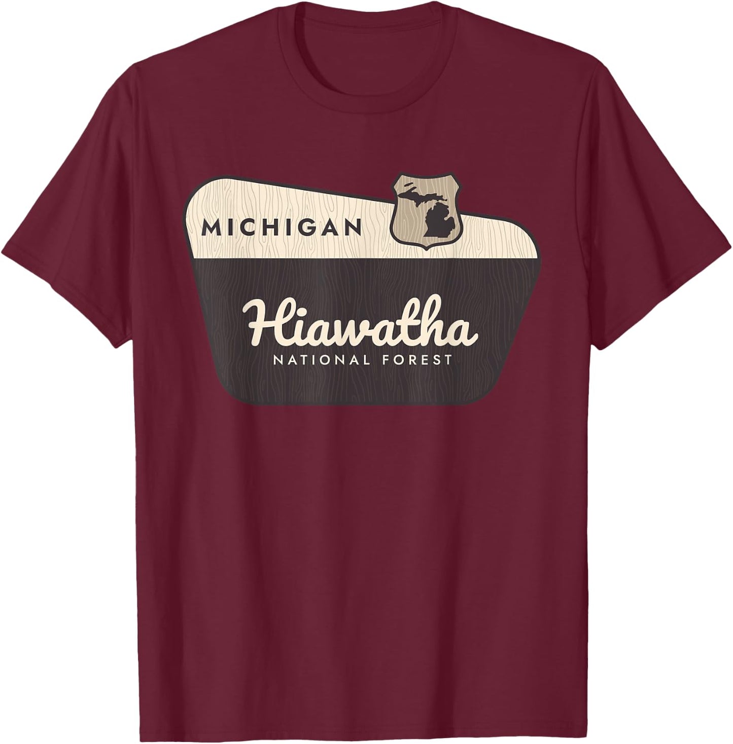 Hiawatha National Forest Michigan Welcome Sign Road Trip T-Shirt - T-Shirt | Maroon