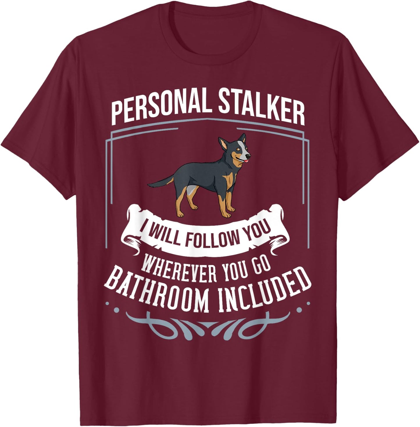 Australian Cattle Dog Heeler Puppies Owner Lover T-Shirt - T-Shirt | Maroon
