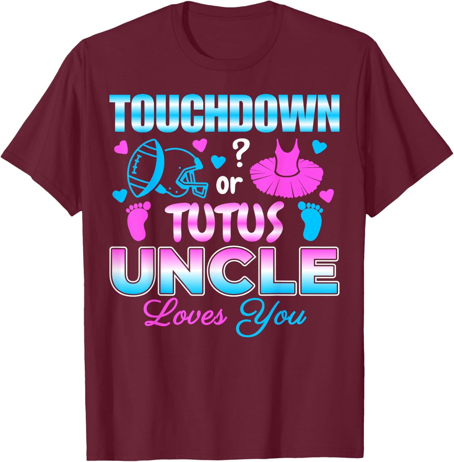 Touchdown or Tutus Uncle Baby Shower Gender Reveal Party T-Shirt - T-Shirt | Maroon