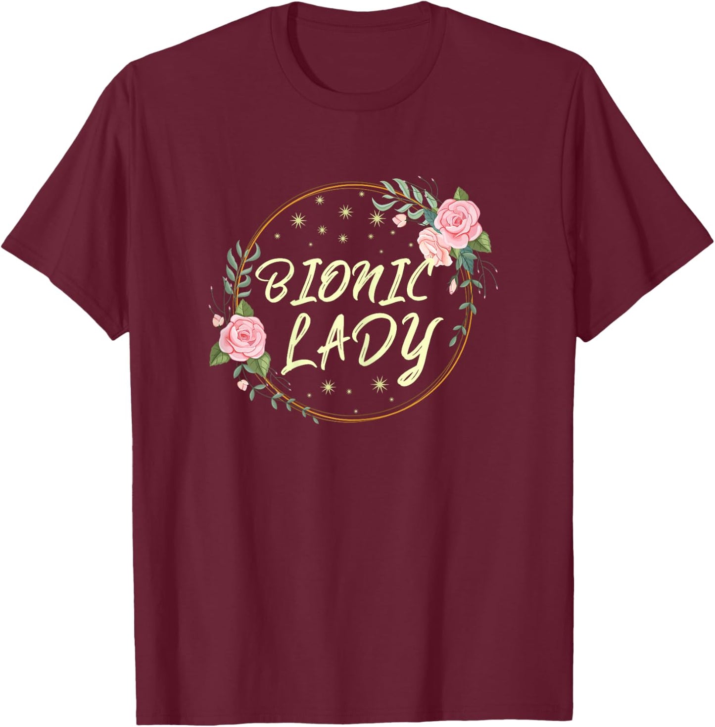 Bionic Lady Women Broken Bone Recovering Surgery T-Shirt - T-Shirt | Maroon