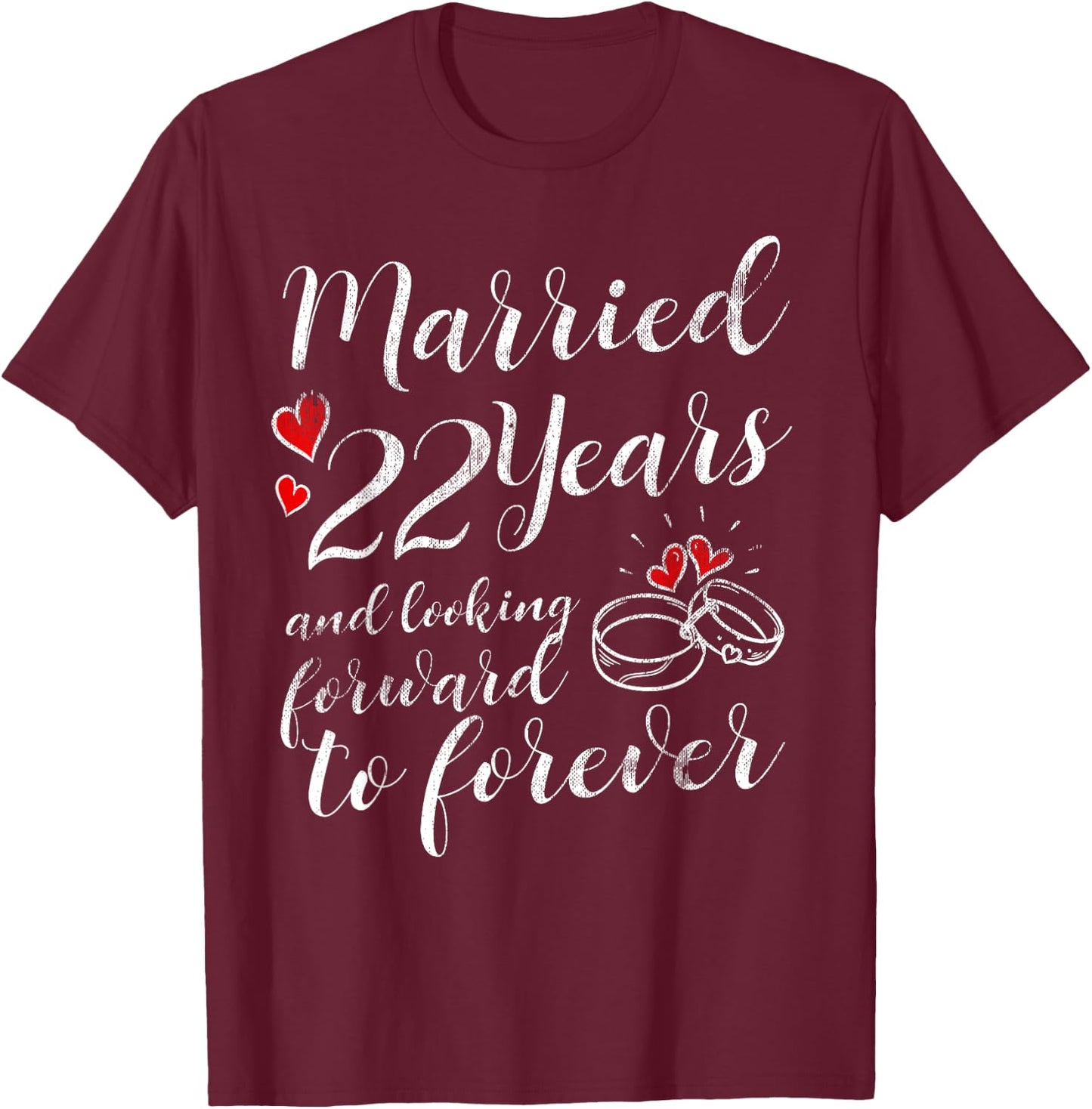 22 Year Wedding Anniversary Him Her Just Married 22 Years T-Shirt - T-Shirt | Maroon