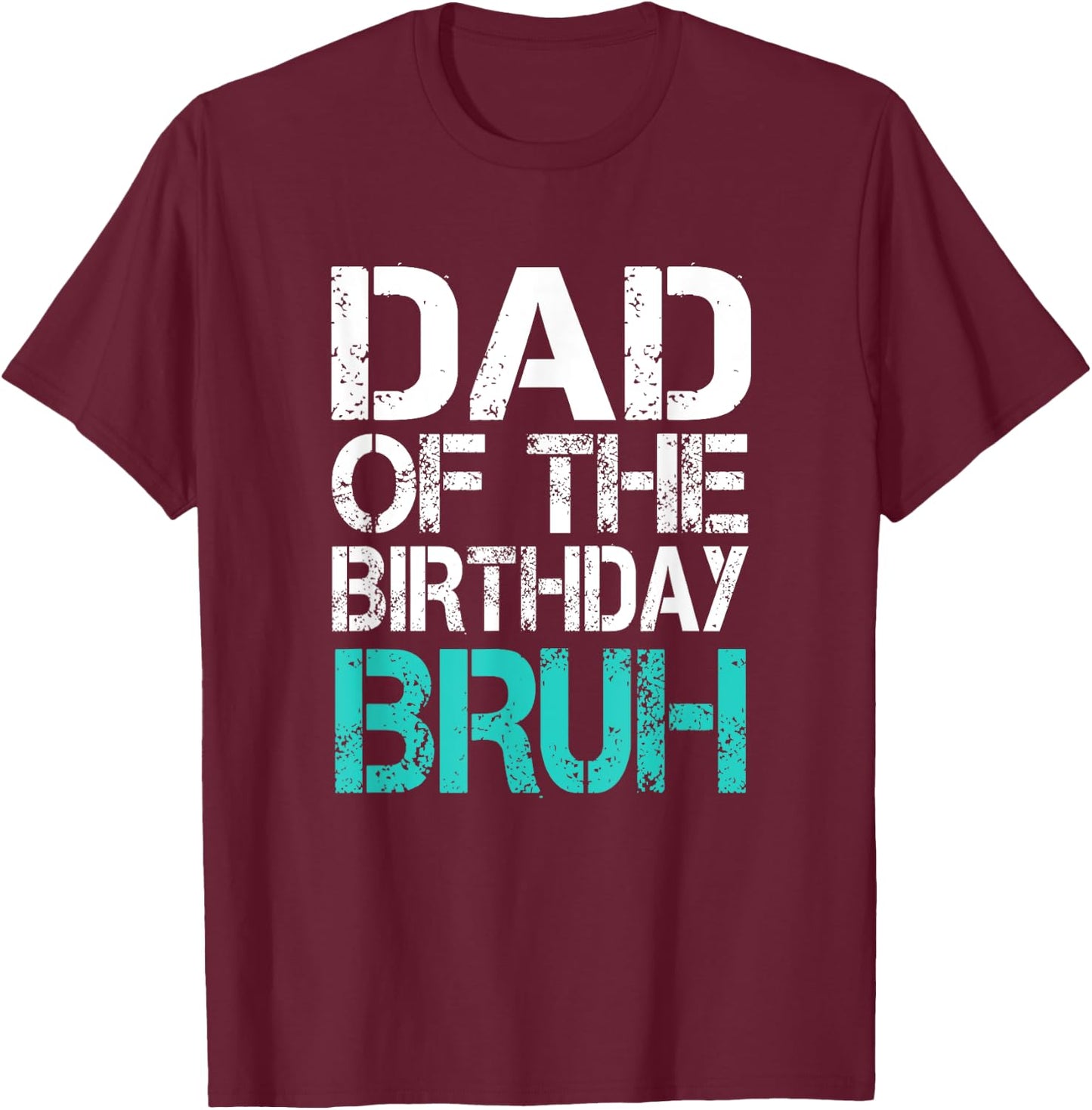 Dad of the Birthday Boy Bruh Dude Cool Party Father Son T-Shirt - T-Shirt | Maroon